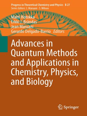 cover image of Advances in Quantum Methods and Applications in Chemistry, Physics, and Biology